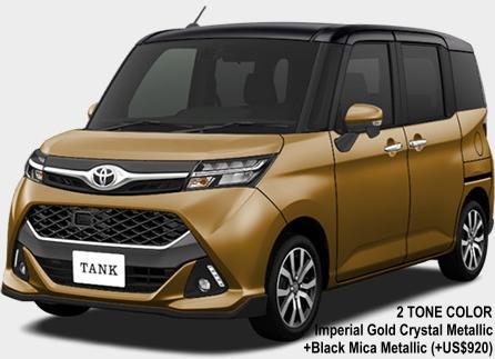 New Toyota Tank body color: IMPERIAL GOLD CRYSTAL METALLIC + BLACK MICA METALLIC (TWO TONE COLOR) +US$920